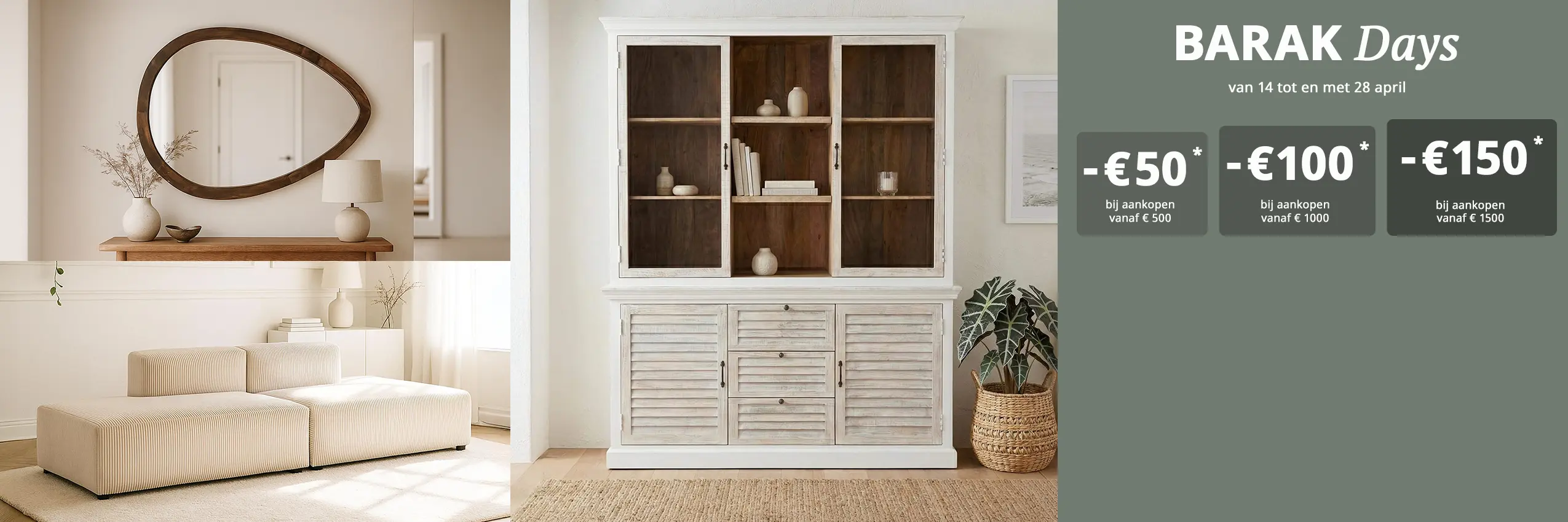 BARAK Days - Profiteer van €50 korting vanaf €500 aankoop, €100 korting vanaf €1000 aankoop en €150 korting vanaf €1500 aankoop